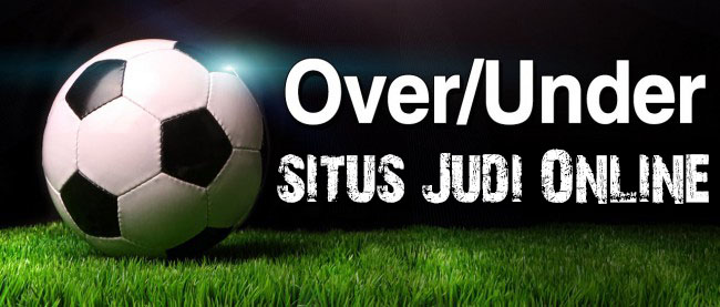 Over Under Situs Judi Online